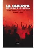 GUERRA COMO CAMPO DE BATALLA, LA
