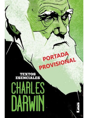 CHARLES DARWIN. TEXTOS ESENCIALES