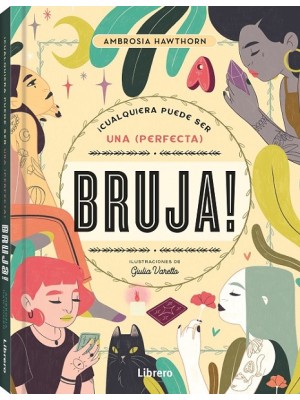 CUALQUIERA PUEDE SER UNA PERFECTA BRUJA