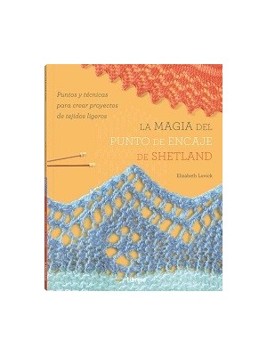 MAGIA DEL PUNTO DE ENCAJE DE SHETLAND, LA