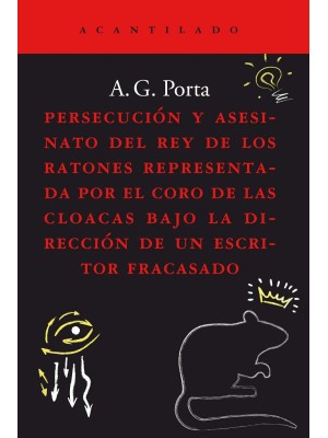 PERSECUCIÓN Y ASESINATO DEL REY DE LOS RATONES REPRESENTADA POR EL CORO DE LAS C