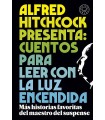 ALFRED HITCHCOCK PRESENTA: CUENTOS PARA LEER CON LA LUZ ENCENDIDA