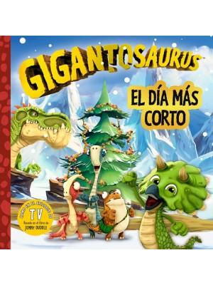 GIGANTOSAURUS. EL DÍA MÁS CORTO