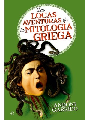 LOCAS AVENTURAS DE LA MITOLOGÍA GRIEGA