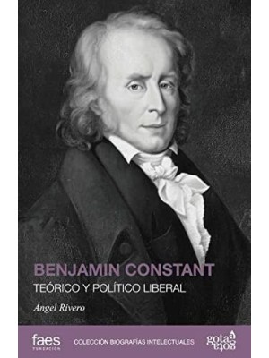 BENJAMIN CONSTANT. TEÓRICO Y POLÍTICO LIBERAL