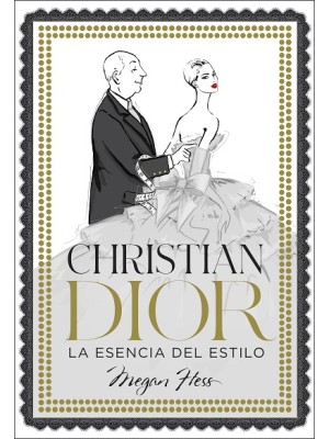 CHRISTIAN DIOR. LA ESENCIA DEL ESTILO