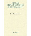 DE LAS PROLONGACIONES DE LO HUMANO