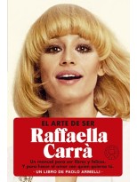 ARTE DE SER RAFFAELLA CARRÀ, EL