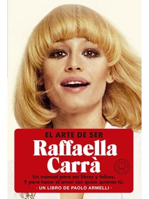 ARTE DE SER RAFFAELLA CARRÀ, EL