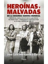 HEROÍNAS Y MALVADAS EN LA SEGUNDA GUERRA MUNDIAL
