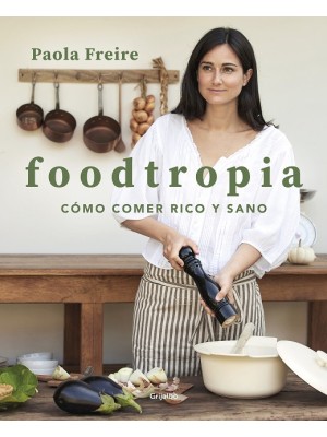 FOODTROPIA COMO COMER RICO Y SANO