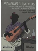 PIONERAS FLAMENCAS LAS PRIMERAS MUJERES DEL FLAMENCO SEGÚN LOS RELATOS Y RECUER