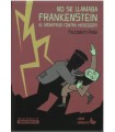 NO SE LLAMABA FRANKENSTEIN EL MONSTRUO CONTRA HEIDEGGER