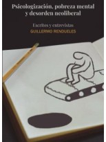 PSICOLOGIZACION, POBREZA MENTAL Y DESORDEN NEOLIBERAL