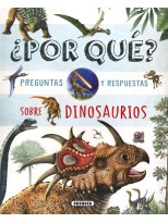 POR QUÉ PREGUNTAS Y RESPUESTAS SOBRE DINOSAURIOS