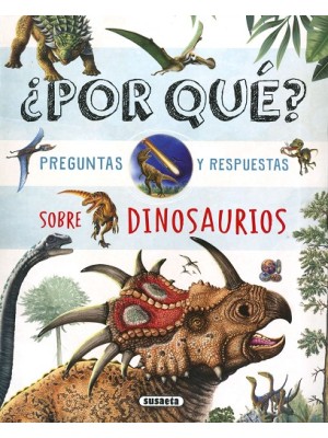 POR QUÉ PREGUNTAS Y RESPUESTAS SOBRE DINOSAURIOS
