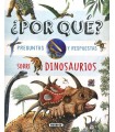 POR QUÉ PREGUNTAS Y RESPUESTAS SOBRE DINOSAURIOS