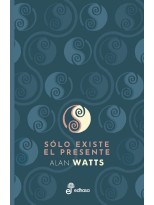 SÓLO EXISTE EL PRESENTE