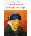 ENFERMEDAD DE VICENT VAN GOGH, LA