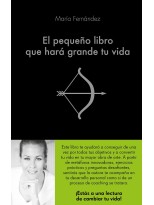 PEQUEÑO LIBRO QUE HARÁ GRANDE TU VIDA