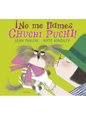 NO ME LLAMES CHUCHI PUCHI!