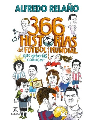 366 HISTORIAS DEL FÚTBOL MUNDIAL QUE DEBERÍAS CONOCER