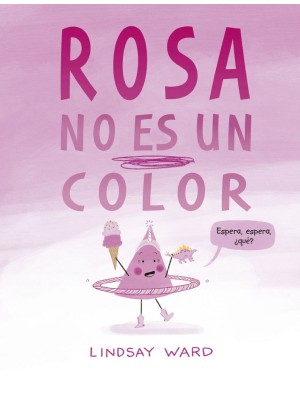 ROSA NO ES UN COLOR