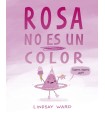 ROSA NO ES UN COLOR