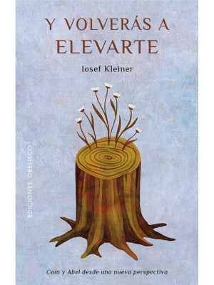 Y VOLVERÁS A ELEVARTE