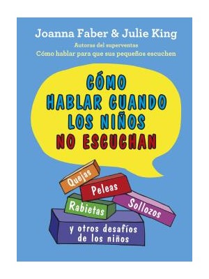 CÓMO HABLAR CUANDO LOS NIÑOS NO ESCUCHAN