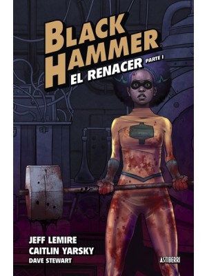 BLACK HAMMER 5 EL RENACER PARTE 1