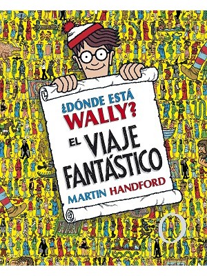DÓNDE ESTÁ WALLY? EL VIAJE FANTÁSTICO (COLECCIÓN ¿DÓNDE ESTÁ WALLY?)