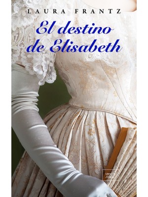 DESTINO DE ELISABETH, EL
