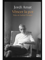 VÈNCER LA POR. VIDA DE GABRIEL FERRATER
