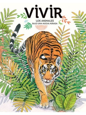 VIVIR. LOS ANIMALES BAJO UNA NUEVA MIRADA