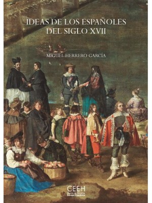 IDEAS DE LOS ESPAÑOLES DEL SIGLO XVII
