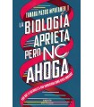 BIOLOGÍA APRIETA, PERO NO AHOGA, LA