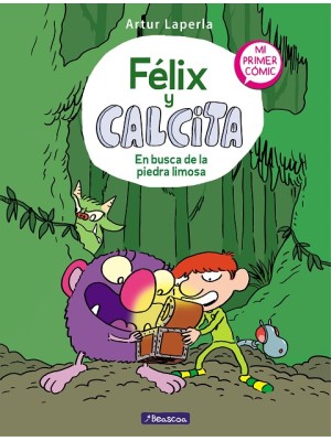 FELIX Y CALCITA /3 EN BUSCA DE LA PIEDRA LIMOSA