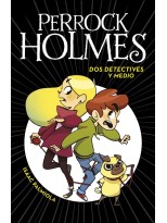 PERROCK HOLMES /01 DOS DETECTIVES Y MEDIO