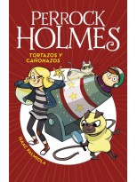 PERROCK HOLMES /04 TORTAZOS Y CAÑONAZOS