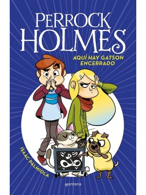 PERROCK HOLMES /05 AQUÍ HAY GATSON ENCERRADO