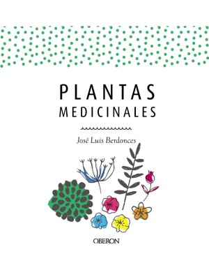 PLANTAS MEDICINALES. EDICIÓN ACTUALIZADA 2018