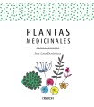 PLANTAS MEDICINALES. EDICIÓN ACTUALIZADA 2018