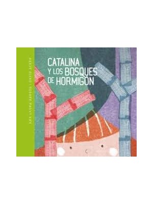 CATALINA Y LOS BOSQUES DE HORMIGÓN