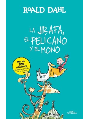 JIRAFA, EL PELÍCANO Y EL MONO, LA (COLECCIÓN ALFAGUARA CLÁSICOS)