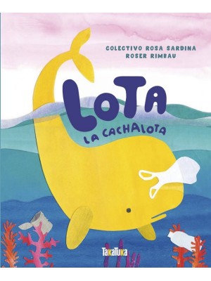 LOTA, LA CACHALOTA