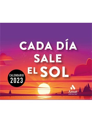 CALENDARIO CADA DÍA SALE EL SOL 2023