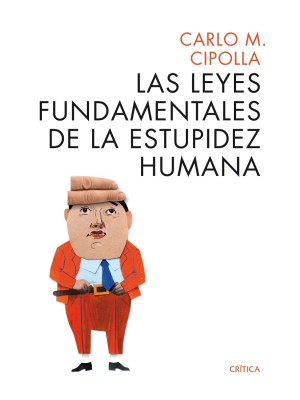 LEYES FUNDAMENTALES DE LA ESTUPIDEZ HUMANA, LAS
