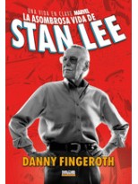 ASOMBROSA HISTORIA DE STAN LEE. UNA VIDA EN CLAVE MARVEL