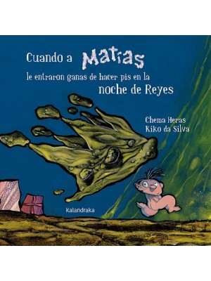 CUANDO A MATÍAS LE ENTRARON GANAS DE HACER PIS EN LA NOCHE DE REYES